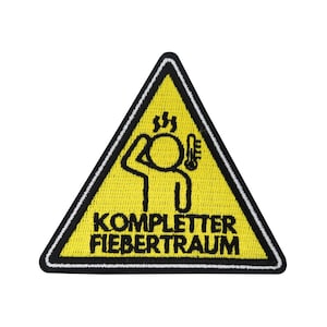 Patch zum Aufbügeln - Kompletter Fiebertraum | Spruch Patches, Witzige Flicken, Karneval Aufnäher
