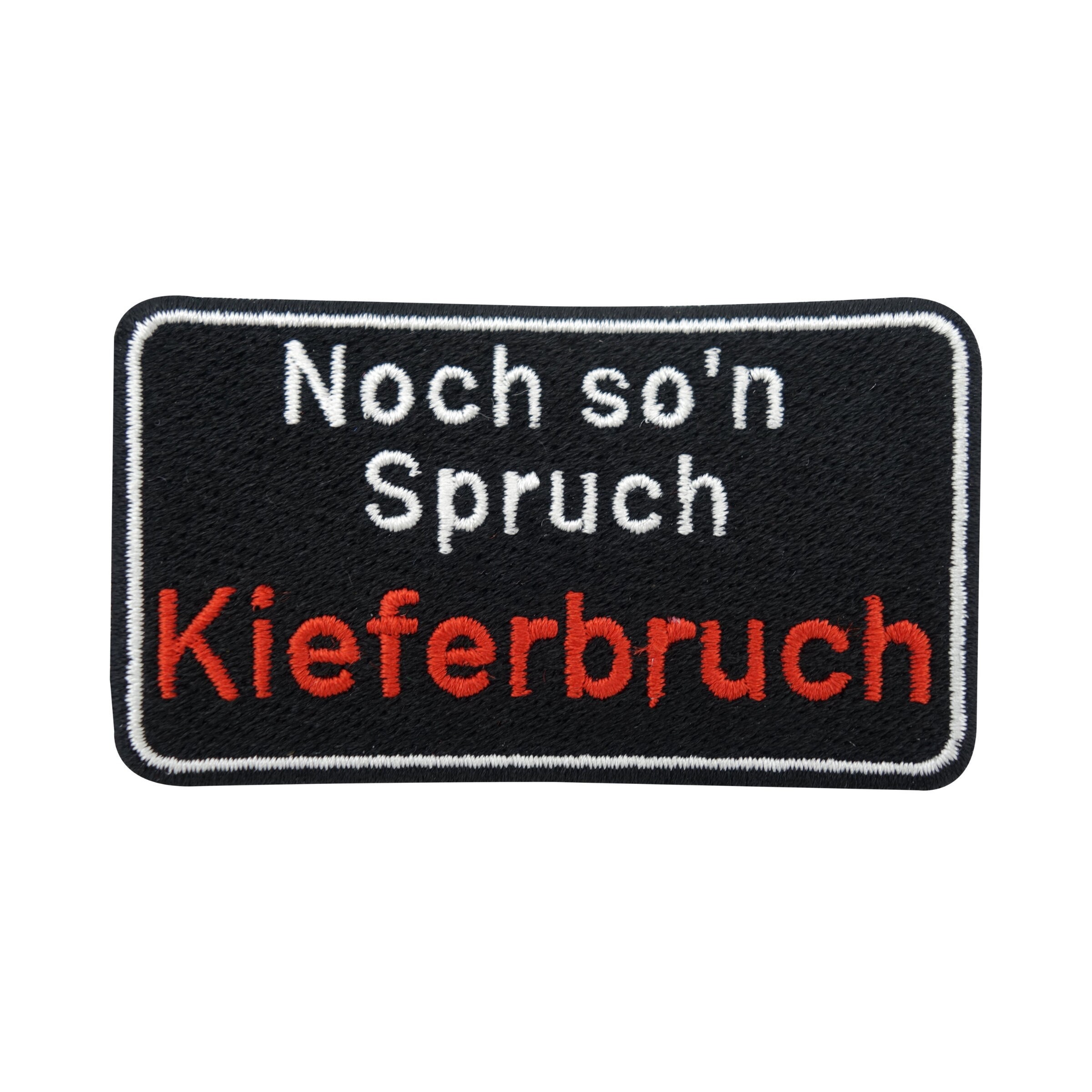 Aufnäher Noch so'n Spruch Kieferbruch Patch zum Aufbügeln Etsy.de