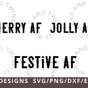 Funny Christmas Svg, Jolly AF Svg, Merry AF svg, Festive AF Svg, Christmas Svg Bundle, Christmas Mug Svg, Christmas Shirt Svg,Adult Xmas Svg