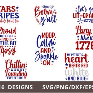 Pode incluir: Um conjunto de 16 designs patri&oacute;ticos com texto vermelho, branco e azul com estrelas. Os designs incluem frases como "Stars Stripes and a whole lot of lite", "Boom y'all", "Keep Calm and Sparkle On", "Proud to be Free and a Little Bit Tipsy", "Let's get Lit-erally", "Party like it's 1776", "Chillin' with my Founding Fathers", e "My Patriotic Heart Beats Red White and Blue".