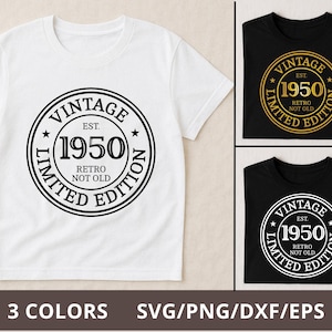 Puede incluir: Tres diseños de camisetas con un círculo blanco y negro con el texto "Vintage Est. 1950 Limited Edition Retro Not Old". Las camisetas son blancas, negras y negras con un círculo dorado.