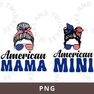 American Mama and Mini Png, 4th of July Png, Fourth of July Png, USA Mama and Mini Png, Family 4th of July Shirts Png, Independence Day Png