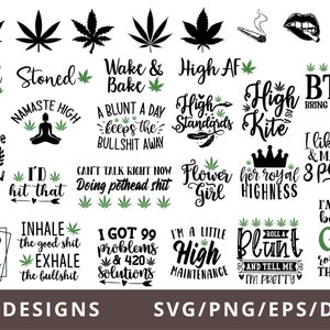 May include: A set of 29 black and green digital designs featuring various cannabis-themed phrases and illustrations. The designs include phrases like "Good vibes", "Stoned", "Wake & Bake", "High AF", "High Standards", "High as a Kite", "I'd hit that", "I'm a little high maintenance", "I'm blunt because God rolled me that way", and "Roll a blunt and tell me I'm pretty".
