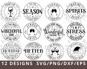 May include: Twelve black and white circular designs featuring wine-themed Christmas sayings. The designs include phrases like "Pour the Merlot", "Tis the Season to Get Tipsy", "Jingle Juice", "It's the Most Wonderful Wine of the Year", "Holiday Stress Reliever", and "Christmas Time is Better with Wine".