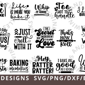 K&ouml;nnte beinhalten: Ein Set mit 30 digitalen Dateien in Schwarzwei&szlig; im SVG-, PNG-, DXF- und EPS-Format mit Backspr&uuml;chen. Die Spr&uuml;che beinhalten "Live Love Bake", "Life is What You Bake It", "Whip It Good", "Too Hot To Handle", "I Like Bread", "Just a Girl Who Loves Jesus & Baking", "Just Roll With It", "The Secret Ingredient is Always Love", "That's How I Roll", "Watch Me Whip", "Baking is So Gangsta", "Baking Memories", "Hey Batter Batter", "I Bake as Good as I Look", and "Whip It Good".