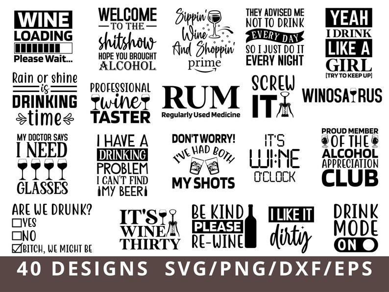 K&ouml;nnte beinhalten: Ein schwarz-wei&szlig;es Grafikdesignblatt mit 40 verschiedenen Designs mit Wein-bezogenen Wortspielen und Spr&uuml;chen. Die Designs beinhalten S&auml;tze wie "Wine Loading", "Professional Wine Taster", "It's Wine O'Clock" und "Drink Mode On".