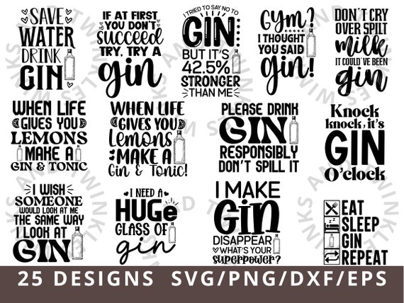 Gin SVG PNG Alcohol Quotes Svg Funny Gin Quotes Svg for Cricut Silhouette Drinking Svg Gin and Tonic Svg Png Dxf Eps