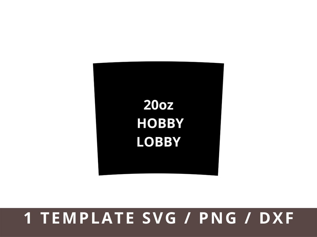 Hobby Lobby 20oz Tumbler Template SVG PNG DXF, Hobby Lobby Tumbler Hobby Lobby 20oz Tumbler Template SVG PNG DXF, Hobby Lobby Tumbler