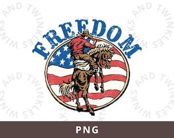 May include: A vintage-style illustration of a cowboy riding a bucking horse in front of an American flag with the word "FREEDOM" in a distressed font.