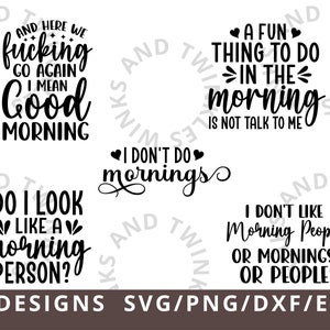 Aquí vamos de nuevo Me refiero a Buenos días SVG PNG, Funny Morning Svg, Funny Coffee Svg, No me gusta la gente de la mañana, Good Morning Svg, F Bomb