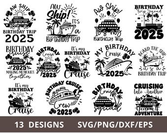 Birthday Cruise Svg, Aw Ship It&#39;s My Birthday Trip 2025 Svg, Happy Birthday Svg, Birthday Cruise Squad Svg, Funny Birthday Svg