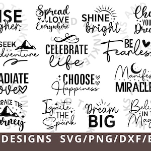 May include: A set of 29 black and white SVG cut files featuring inspirational quotes. The quotes include "Rise higher", "Spread love everywhere", "Shine bright", "Chase your dreams", "Seek adventure", "Celebrate life", "Be fearless", "Radiate love", "Choose happiness", "Manifest miracles", "Embrace the journey", "Ignite the spark", "Dream big", and "Believe in the magic".