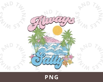 Always Salty PNG, Summer Png, Beach Shirt Png, Summer Shirt Png , Retro Summer Png, Retro Beach Png, Tropical Png, Salty Beach Png