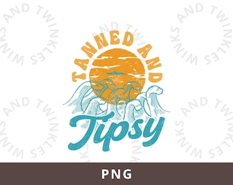Tanned and Tipsy PNG, Beach Png, Summer Png Beach shirt Png Summer Vibes Png Beach Vibes Png, Vacation Png Drinking Summer Sublimation