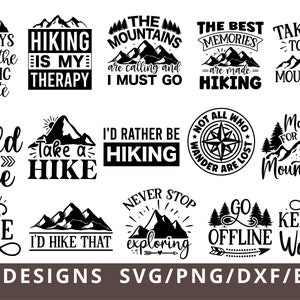 May include: A set of 30 black and white SVG, PNG, DXF, and EPS digital designs featuring mountain and hiking themed quotes. The quotes include "Always take the scenic route", "Hiking is my therapy", "The mountains are calling and I must go", "The best memories are made hiking", "Take me to the mountains", "Wild and free", "Take a hike", "I'd rather be hiking", "Not all who wander are lost", "Made for the mountains", "Go offline", "Keep it wild", "Never stop exploring", "I'd hike that", and "Hike".
