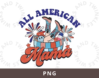 American Mama PNG, 4th of July Png, All American Mama Png, Patriotic Png, Fourth of July png, USA Png, Independence Day Png Sublimation