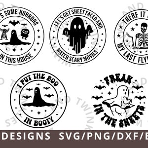 May include: Set of 10 black and white Halloween themed SVG cut files. The designs include a ghost, a skeleton, bats, and text that says "There's some horrors in this house", "Let's get sheet faced and watch scary movies", "I put the boo in booty", "Freak in the sheets", and "There it goes my last flying fck".
