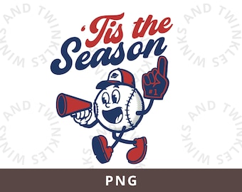 Tis the Season Baseball PNG, Baseball PNG, Softball Season PNG, Sports Png, Baseball Mom Png, Baseball Mama Png, Game Day Png,Baseball Vibes