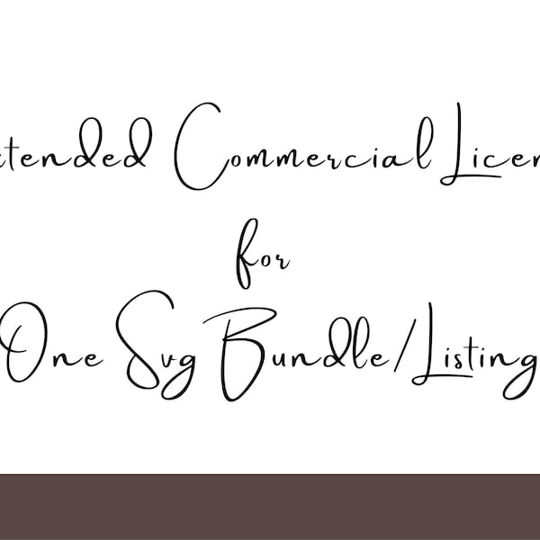 Extended Commercial License for 1 Svg Bundle/Listing