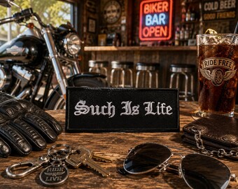 Such Is Life Patch/Iron-On Patch/Life Quotes/Embroidered Sew-On Applique for Clothing Vest/Jacket Hats Backpack Gear