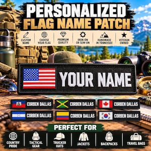 May include: A rectangular black embroidered patch featuring the United States flag on the left and the white text YOUR NAME on the right. Below, six smaller rectangular patches display various national flags and the name CORBEN DALLAS.