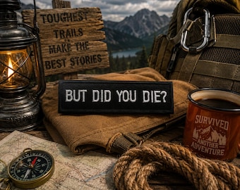 But Did You Die? Patch/Iron-On Patch/Sarcastic & Funny/Biker Motorcycle Gift/Embroidered Sew-On Applique for Clothing Vest/Jacket, Backpack