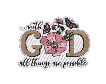 With God All Things Are Possible Patch Iron-on Embroidered Applique for Backpack Clothing Vest Denim Bag Jacket, Bible, Religious, Christian
