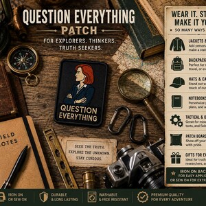 May include: A rectangular embroidered patch featuring a stylized illustration of a person with red hair and a dark blazer, with the text "QUESTION EVERYTHING" below. The patch is surrounded by various outdoor gear including a compass, camera, and notebook.