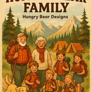 May include: Illustration of a family camping. The image features a family of eight, including a dog, hiking in a forest with mountains in the background. Text at the top reads "THANK YOU FROM THE HUNGRY BEAR FAMILY."