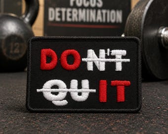 Don't Quit Patch/Iron-On Patch/Life & Sports Gift, Do It, Work, Positive Quote/Embroidered Sew-On Applique for Clothing Vest/Jacket Backpack