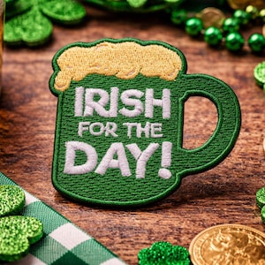 St. Patrick's Day Patch/Irish For The Day/Iron-On Patch/Green Beer Mug/Embroidered Sew-On Applique For Vest/Jackets, Clothing, Backpack