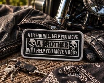 Move a Body Patch/Iron-On Patch/ Funny Brotherhood Sayings/ Dark Humor Gift/Biker Vest/Embroidered Sew-on Applique for Clothing Jacket Hats