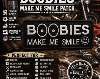 Boobies Make Me Smile Patch Iron On Embroidered Funny Adult Humor Quote Badge Biker Joke Sarcastic Gag Gift Applique for Jacket Vest