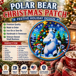 May include: A circular embroidered patch featuring a white polar bear and two cubs standing in a snowy forest with a decorated Christmas tree. The text reads POLAR BEAR CHRISTMAS PATCH FESTIVE HOLIDAY DESIGN, along with lists of product features.