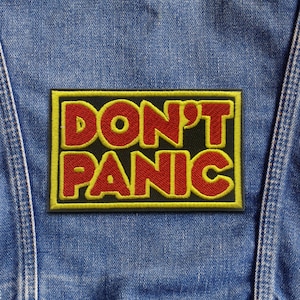 Don&#39;t Panic Patch Embroidered Iron-on/Sew-on Applique for Jacket & Backpack, Funny Sci-Fi Patch, Geek Quote Badge, Pop Culture Gift