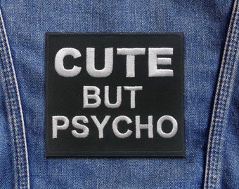Toppa ricamata con scritta "Cute But Psycho", da applicare con ferro da stiro o da cucire, per giacche, gilet, zaini, vestiti, divertente distintivo da motociclista impertinente.