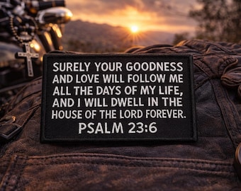 Bible Verse Psalm 23:6 Patch/Iron-On Patch/Christian Bikers/Religious Faith/Embroidered Sew-On Applique for Clothing Hat Backpack Jacket