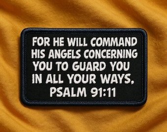 Psalm 91:11 Bible Verse Patch/Iron-On Patch/Christian Bikers/Religious Faith Gift/Embroidered Sew-On Applique for Clothing Vest Hat Backpack