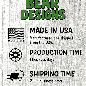 May include: A graphic with the text "HUNGRY BEAR DESIGNS" in green. Below, it states "MADE IN USA" with an American flag icon. Additional text indicates production time of 1 business day.
