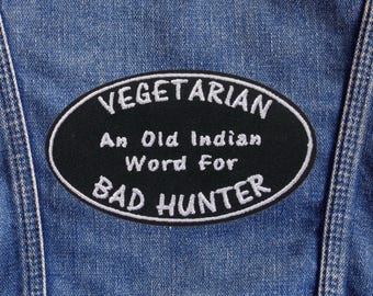 Vegetarian Patch/Iron On Patch/Funny Bad Hunter Joke Patches/Embroidered Sew On Applique for Jacket, Backpack/Hunting Humor/Outdoor Sarcasm
