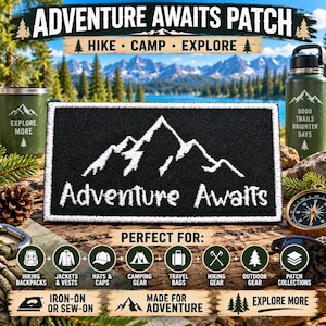 May include: A rectangular black embroidered patch featuring a white mountain range graphic and the text Adventure Awaits in a white script font. The patch has a thick white border and is designed for iron-on or sew-on application.