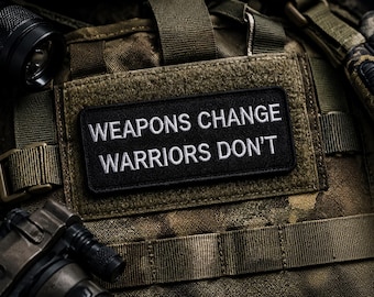 Weapons Change Warriors Don’t Patch/Iron-On Patch/Tactical Military Humor/Embroidered Sew On Applique for Clothing Vest/Jacket Hats Backpack