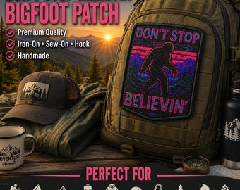 Bigfoot Patch/Don't Stop Believin/Iron-On Patch/Paranormal Badge/Sasquatch Forest Cryptid Myth/Sew-On Applique for Clothing Hats Backpack