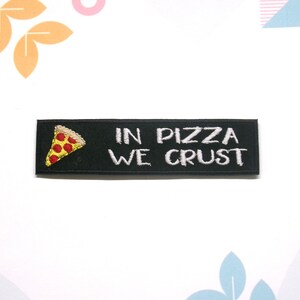 In Pizza We Crust Patch Embroidered Iron-On/Sew-On Applique for Clothing Vest Jacket Jeans Backpack, Turtles Cartoon Anime Funny Sayings