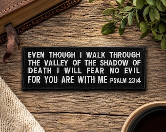 Psalm 23:4 Patch/Bible Verse/Iron-On Patch/Christian Biker Gifts/Religious Faith/Embroidered Sew-On Applique for Clothing Vest/Jacket