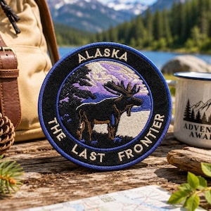 Alaska The Last Frontier Patch/Iron-On Patch/Moose Gift/Nature Badge/Embroidered Sew-On Applique for Clothing Vest/Jacket Hats Backpack Gear