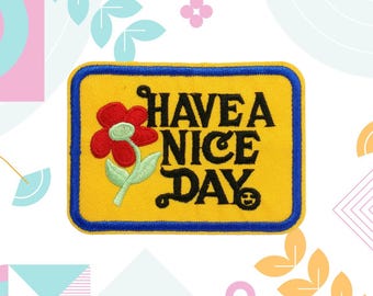 Have A Nice Day Patch, Phrase Patch, Flower Patch, Iron on Patch, Embroidered Patch, Applique, Sew on Clothing Labels, for Backpacks & Hats
