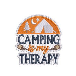 Camping is my Therapy Patch Embroidered Iron-on/Sew-on Applique Jacket Clothing Backpack Jeans Smores Camp Fire Tent Sleeping Bag Fishing