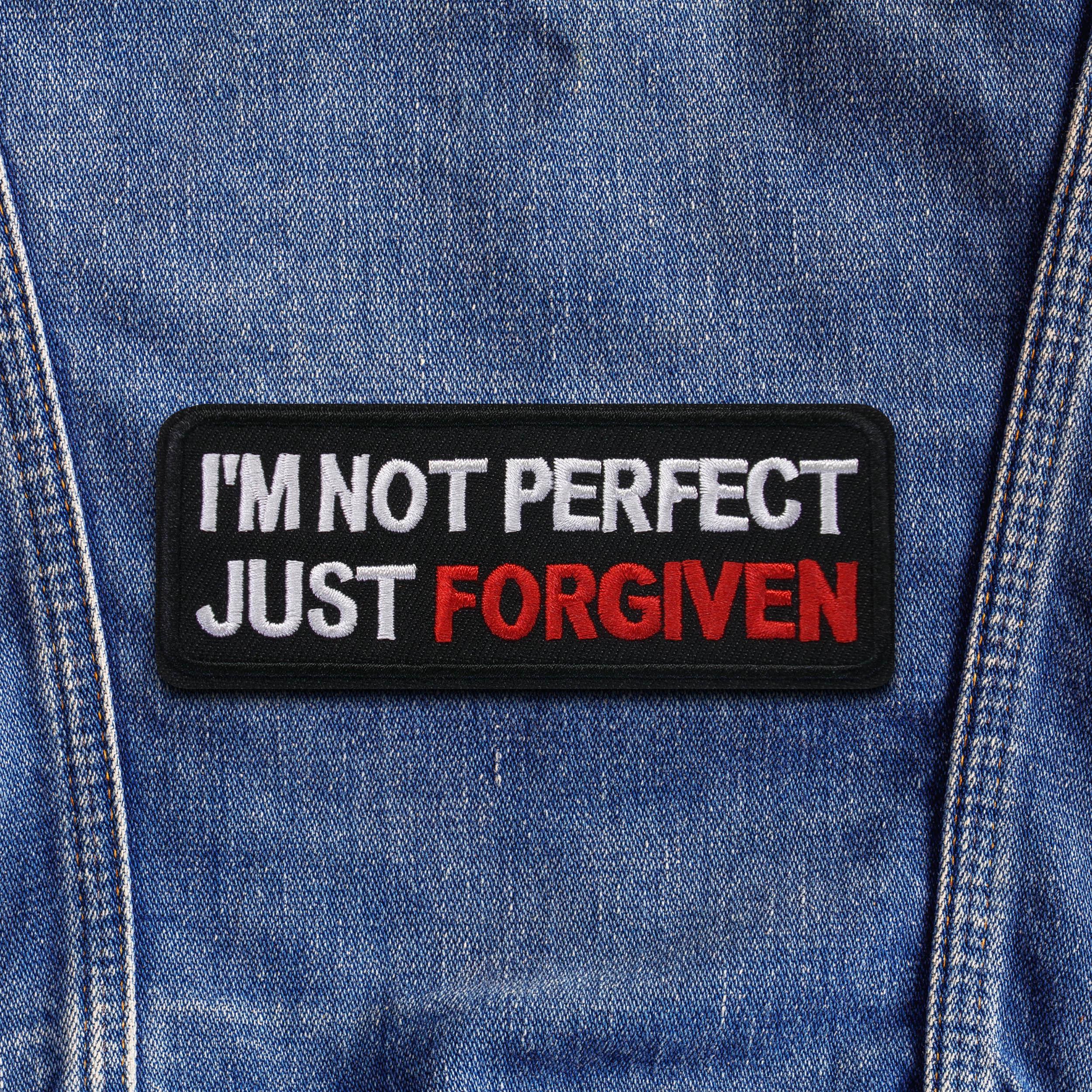 thumbnail image 2 of Athena Brands 'I'm Not Perfect Just Forgiven' Patch - Embroidered Iron-on Applique, Funny Sayings, 4x1.5 Inches 2 of 6