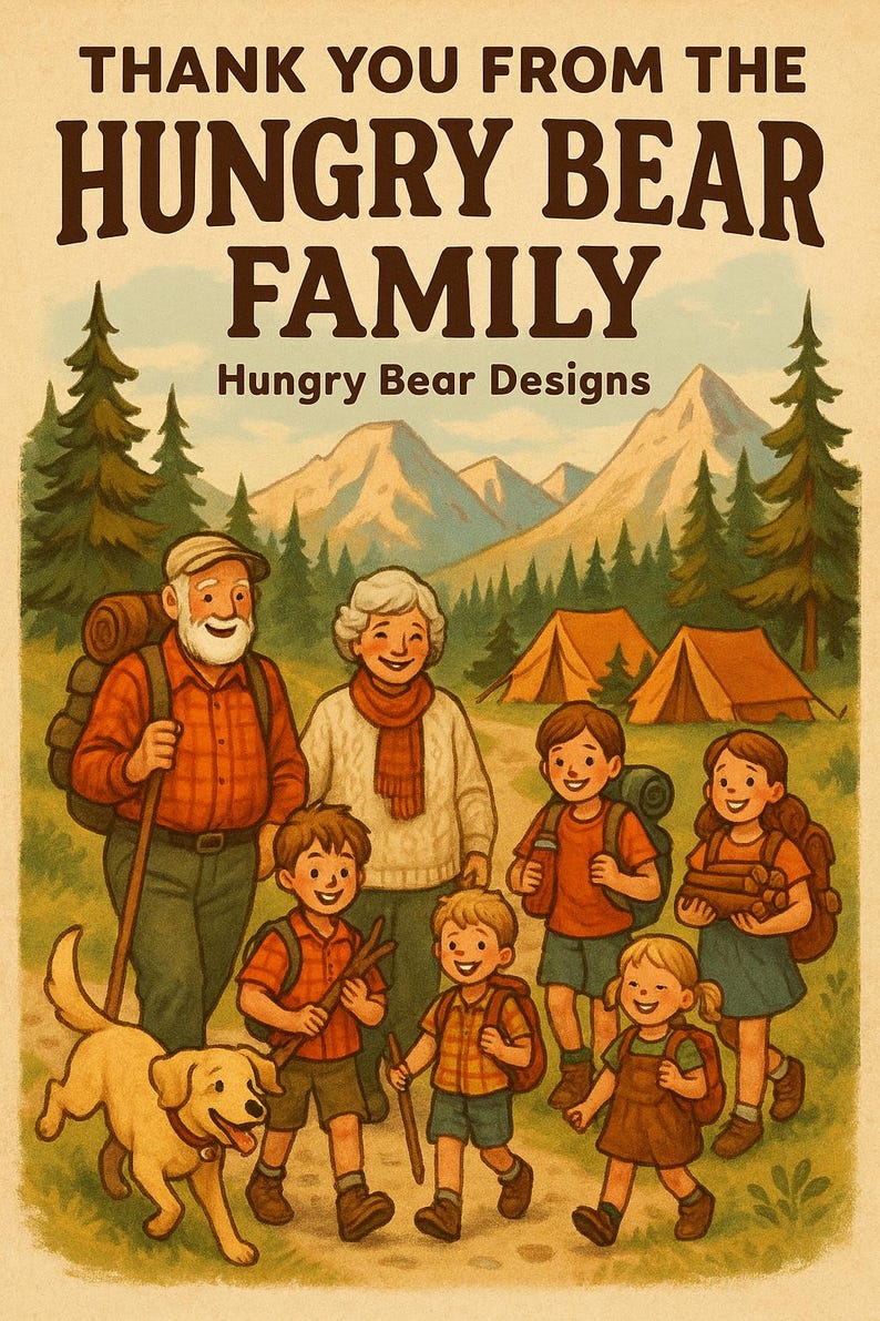 Puede incluir: Un p&oacute;ster con el texto THANK YOU FROM THE HUNGRY BEAR FAMILY y Hungry Bear Designs. Presenta una ilustraci&oacute;n de una familia de siete personas y un perro caminando en un bosque con monta&ntilde;as y tiendas de campa&ntilde;a al fondo en tonos c&aacute;lidos.
